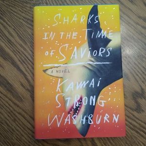 Sharks in the Time of Saviors by Kawai Strong Washburn
